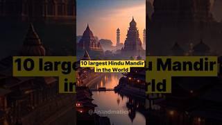 10 largest Hindu Temples in the World #temple #facts #hinduism