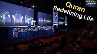 Nouman Ali Khan | Quran: Redefining Life | 14th Annual MAS-ICNA Convention