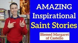 Catholic Saint Stories (Amazing Story of Saint Margaret of Castello)