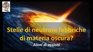 Stelle di neutroni: circondate da materia oscura?