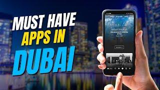 7 Apps Every Tourist Must Have in Dubai