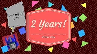 Prime City 2 Year Anniversary