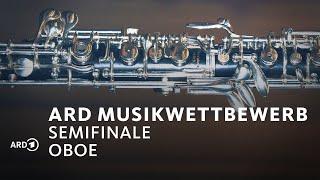 LIVE: Semifinale Oboe | ARD-Musikwettbewerb