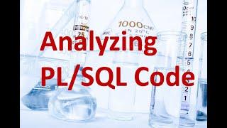 Tips for Analyzing PL/SQL Code