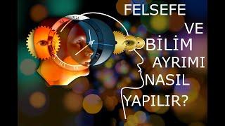 Felsefe Nedir? Felsefe ve Bilim Ayrımı Nasıl Yapılır?