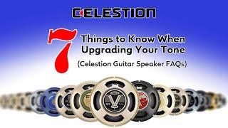 Seven Things to Know When Upgrading Your Tone (Celestion Guitar Speaker FAQs)