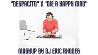 Despacito x Die a Happy Man