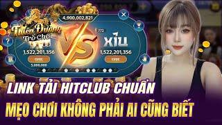 Hitclub | Dự Đoán Cầu Tài Xỉu Hitclub 789Club Vận Dụng Công Thức Chơi Chốt Lãi Là Dễ | Tải Hitclub