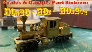 Scales and gauges Part 16 - HOn 2 1//2 - HOn30 - HOe