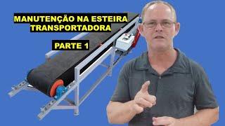 Manutenção da esteira transportadora - parte 1