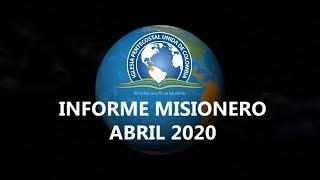 Informe Misionero | Abril - 2020