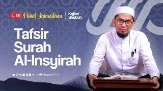 [LIVE] Kajian Bakda Subuh Tafsir Al-Insyirah - Ustadz Adi Hidayat