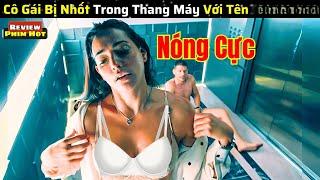 Cô Gái Bị Nhốt Trong Thang Máy Cùng Với Tên Đàn Ông - review phim hot