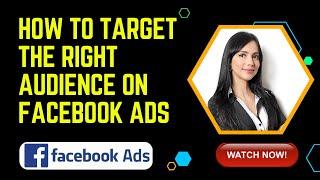 How to Target the Right Audience on Facebook ads | Facebook ads | Facebook ads Course