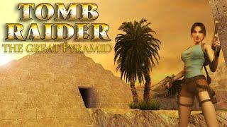 Tomb Raider - The Great Pyramid [Remastered] Walkthrough