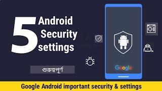 Android 5 security settings | secure your device | Google settings