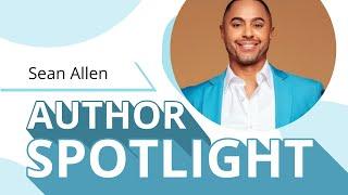 2024 #AuthorSpotlight Series featuring Sean Allen