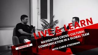 Navigating cross-cultural communication in a global team (The Live and Learn Podcast)