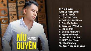 Níu Duyên Remix | Lê Bảo Bình Remix 2020 - Liên Khúc Nhạc Trẻ Remix Hay Nhất 2024