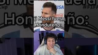 If Messi was from Honduras   #isaacelera #peru #twitchperu #messi