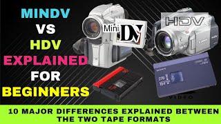 MiniDV vs HDV : 10 Major Differences Explained for Beginners