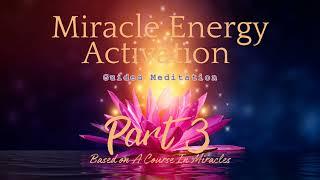 Miracle Energy Activation Ultimate Healing of Self, Others & The World