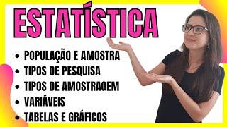 CONCEITOS BÁSICOS DE ESTATÍSTICA: POPULAÇÃO,  AMOSTRA, AMOSTRAGEM, VARIÁVEIS E ORGANIZAÇÃO DE DADOS