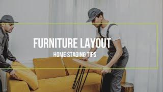 Home Staging Tips : Arranging Furniture Layout