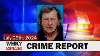 LONG VIEW P.D. MAKES METH & VEHICLE BREAK-IN ARREST | WHKY News -- Crime Report: Monday, 07/29/2024