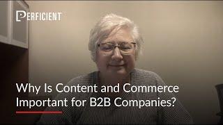 Why Is Content and Commerce Important for B2B Companies?