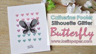 Silhouette Glittery Butterfly - Introducing Catherine Pooler at Ellen Hutson!
