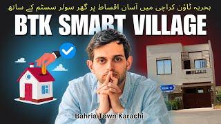 villas on installment in Bahria town Karachi | BTK Smart Village | Bahria town karachi latest news