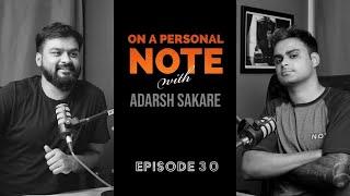 OAPN with Adarsh Sakare || Episode 30 || Anup KR