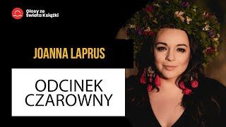 Głosy ze Świata Książki. Odcinek Czarowny. Joanna Laprus.