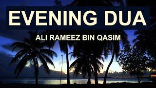 Evening Dua  - Recited by Ali Rameez  I  Dhikr - Rememberance of Allah