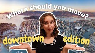 What Neighborhoods in *DOWNTOWN* Vancouver are REALLY like