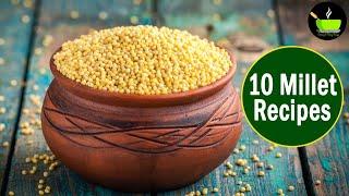 Millet Recipes - 10 Best Healthy & Easy Recipes | Best Millet Breakfast Recipes |Weight Loss Recipes