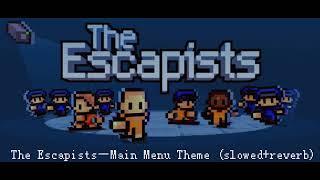 The Escapists-Main Menu Theme (Slowed+reverb)