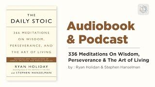 366 Lessons for Everyday Life: The Daily Stoic | Podcast Audiobook