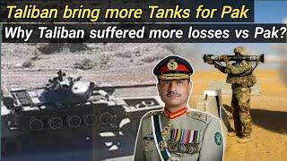 Talib sending more Tanks to fight Pakistan | Why Talib suffered more losses against Pakistan?