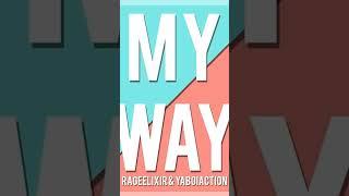 YaBoiAction's part in "My Way" by RageElixir, remixed by me!