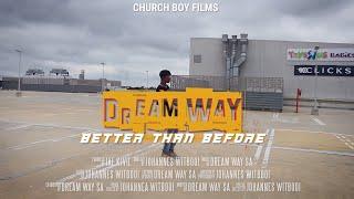 Dream Way Sa   Better Than Before Official Music Video