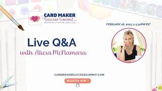 Card Maker Success Summit Feb 2023 - Alicia McNamara