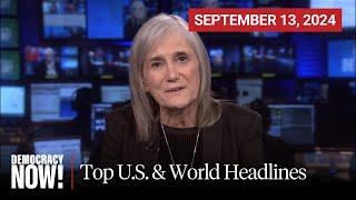 Top U.S. & World Headlines — September 13, 2024