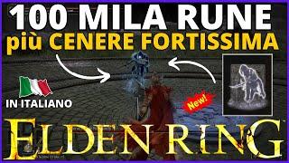 [TUTORIAL] Elden ring 100 mila rune più cenere fortissima ITA