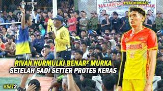 RIVAN Nurmulki Benar² Murka Setelah SADI Setter Protes Keras, Rivan Ngamuk Keluarkan Smash Bledoss