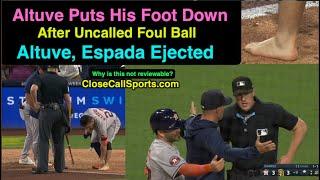 E175-6 - Jose Altuve Reveals Bare Foot After Brennan Miller's Foul Ball No-Call; Espada Ejected Too