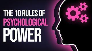 The 10 Rules of Psychological POWER