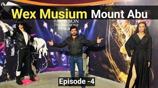 Mount Abu || Episode 4 || Wex Museum || TravelCJ