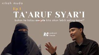 Nikah muda ep 1: Ta'aruf syar'i (bukan ke kalau couple kita akan lebih saling kenal??)